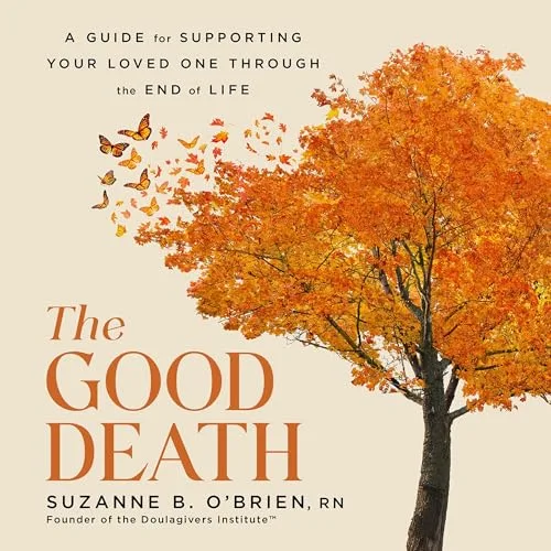 The Good Death By Suzanne B. O’Brien RN